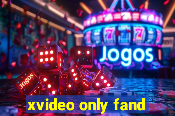 xvideo only fand